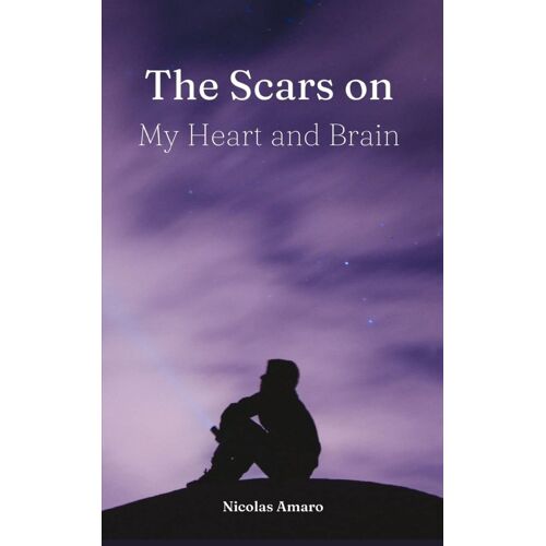 The Scars On My Heart And Brain