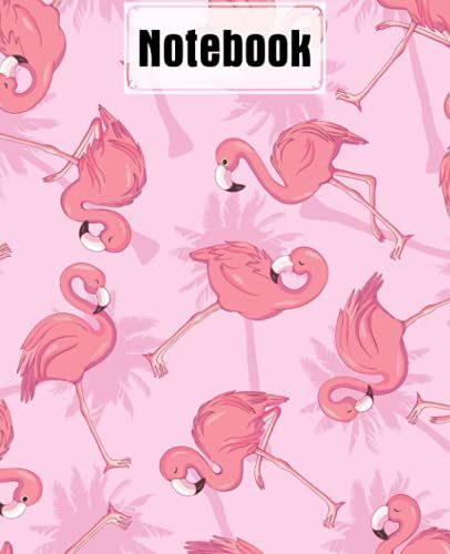 Notebook: Composition Notebook College Ruled, Flamingos Cover Back To School Composition Book | 120 Pages - Large 7.5" X 9.25" By Antonie Fiedler