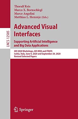 Advanced Visual Interfaces. Supporting Artificial Intelligence And Big Data Applications