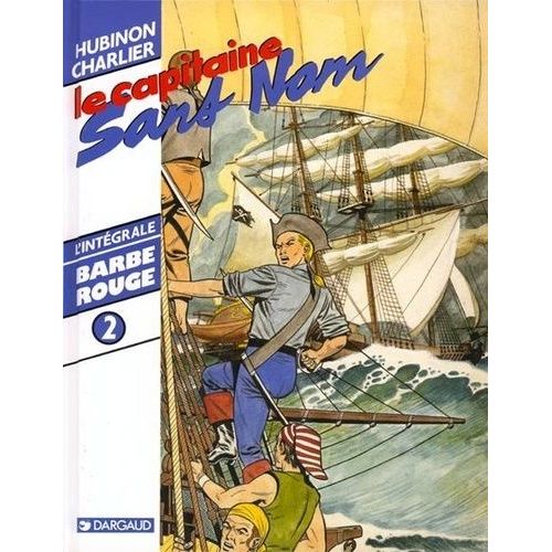 L'intégrale Barbe Rouge Tome 2 - Le Capitaine Sans Nom