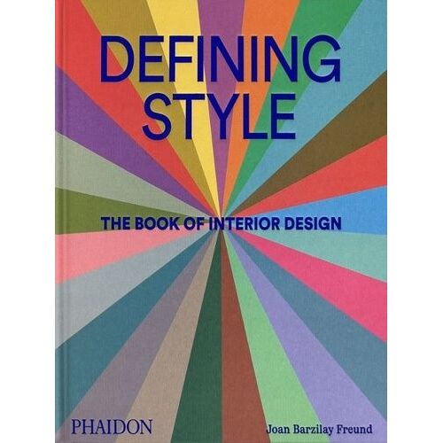 Defining Style - The Book Of Interior Design