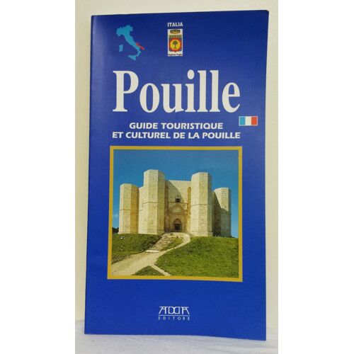 Pouille  Guide Touristique Et Culturel 