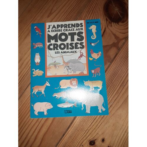 J'apprends À Écrire Grâce Aux Mots Croisés Les Animaux