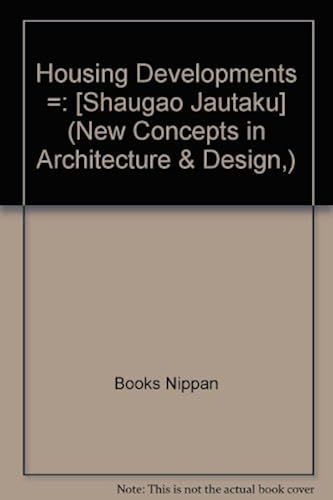 Housing Developmentsnew Concepts In Architecture & Design (New Concepts In Architecture & Design,)