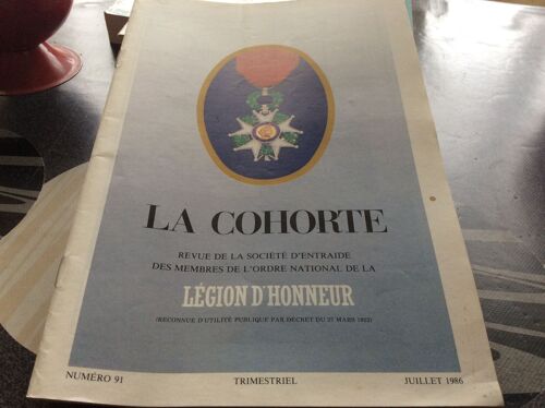 La Cohorte N° 91 Revue De La Société D'entraide Des Membres De La Légion D'honneur 