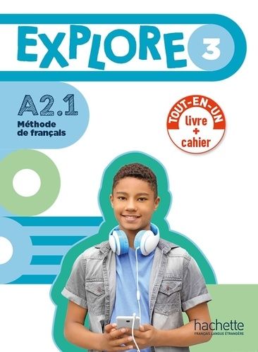 Explore 3 A2 - 1 - Livre De L'élève + Cahiers D'activités