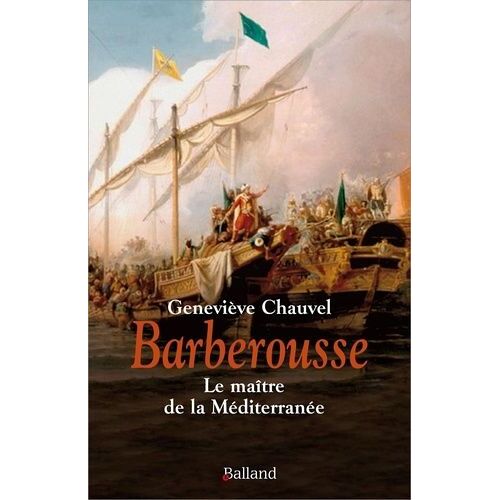 Barberousse - Le Maître De La Méditerranée