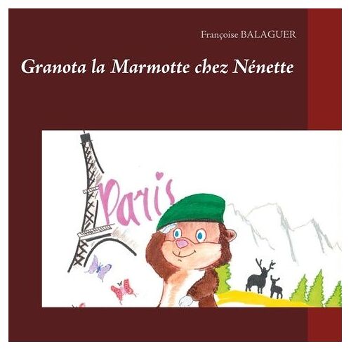 Granota La Marmotte Chez Nénette