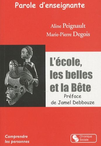 Parole D'enseignante - L'école, Les Belles Et La Bête