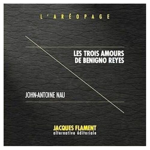 Les Trois Amours De Benigno Reyes