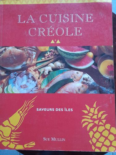 W1/ Sue Mullin " La Cuisine Créole " Editions Kkonemann2000
