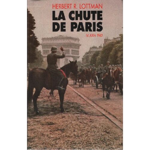 La Chute De Paris / 14 Juin 1940