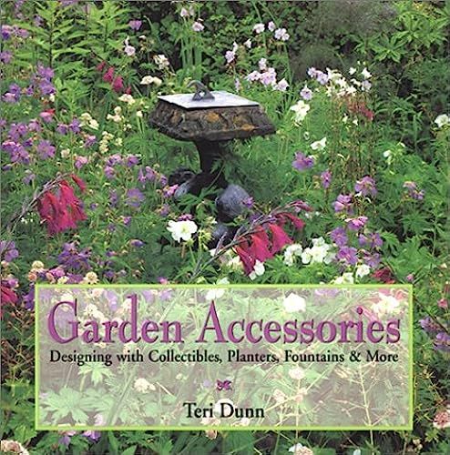 Garden Accessories: Designing With Collectibles, Planters, Fountains & More