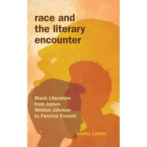 Race And The Literary Encounter