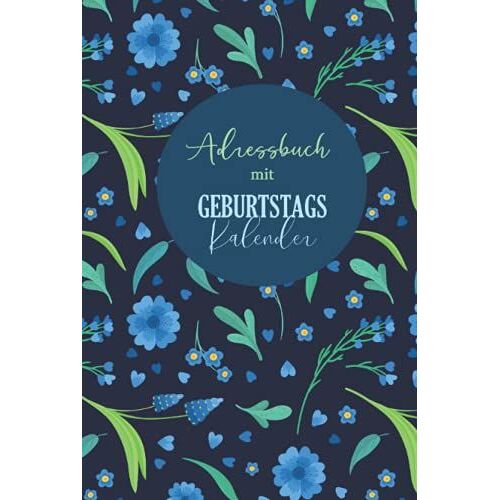 Adressbuch Mit Geburtstagskalender: Kontaktbuch Mit Telefonregister | Telefon & Adressbuchlein, Organizer Mit A-Z Register (Adressen, Telefonnummern, ... Geburtstagen Von Bekannten Und Freunden)