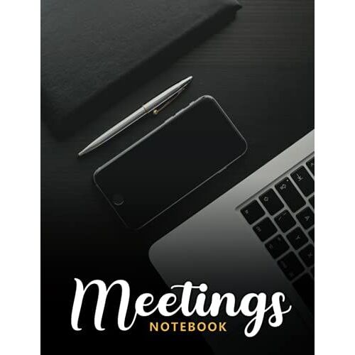 Meetings Notebook: Meetings Minutes Notes. Attendees List, Agenda With Action Plan For Small Business Meetings, Office Management