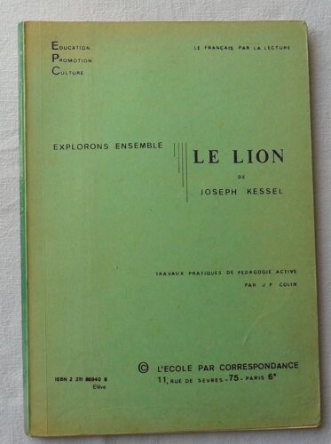 Explorons Ensemble Le Lion De Joseph Kessel.