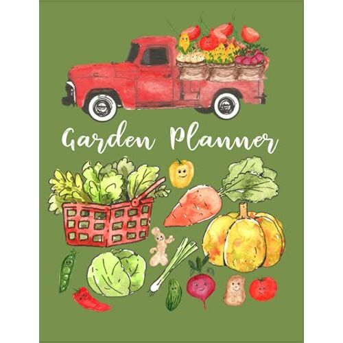 Garden Planner: Gardeners Journal And Planner, Record Keeper Harvested Fruit/Flower Information, Gardening Organizer Notebook
