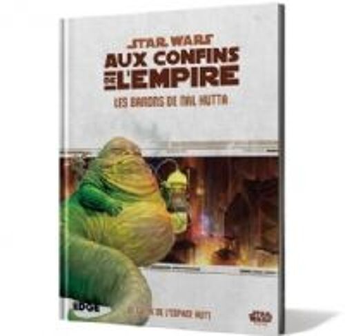 Star Wars : Aux Confins De L'empire. Les Barons De Nal Hutta