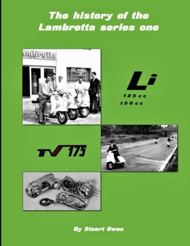 The History Of The Lambretta Series One (The Lambretta History Series)