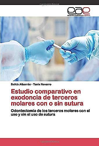 Estudio Comparativo En Exodoncia De Terceros Molares Con O Sin Sutura