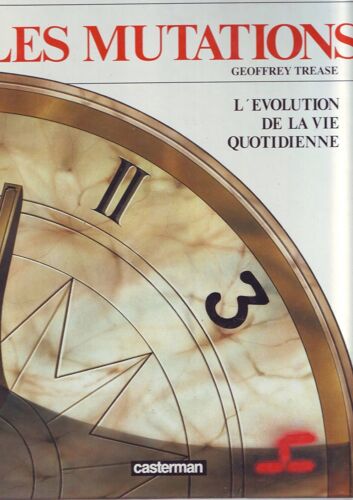 Les Mutations L'evolution De La Vie Quotidienne 