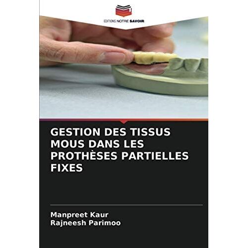 Gestion Des Tissus Mous Dans Les Prothèses Partielles Fixes