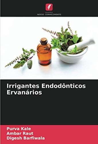 Irrigantes Endodônticos Ervanários
