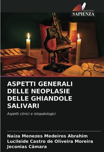 Aspetti Generali Delle Neoplasie Delle Ghiandole Salivari