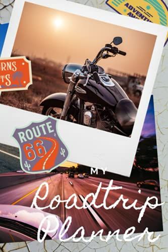 Roadtrip Planner: Motorcycle & Car Roadtrip Planner | 6 X 9 In | Matte Paperback Planner | Full Colour