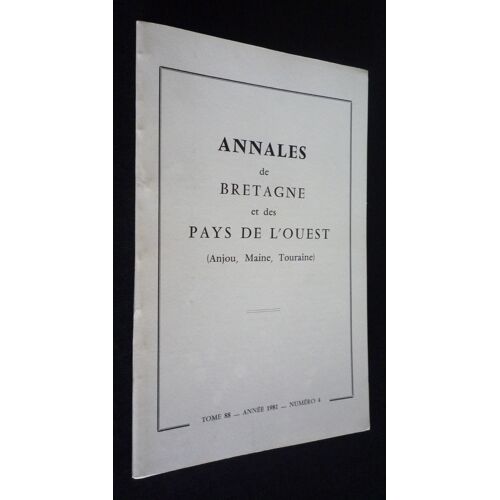 Annales De Bretagne Et Des Pays De L'ouest (Anjou, Maine, Touraine), Tome 88 - Année 1981 - N°4