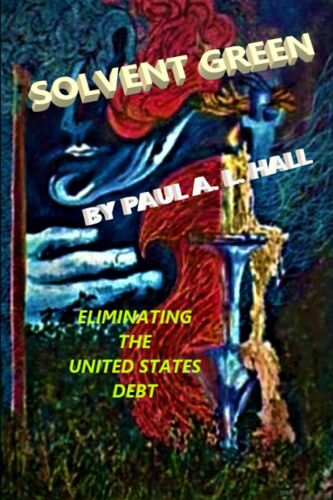 Solvent Green: Eliminating The United States Debt