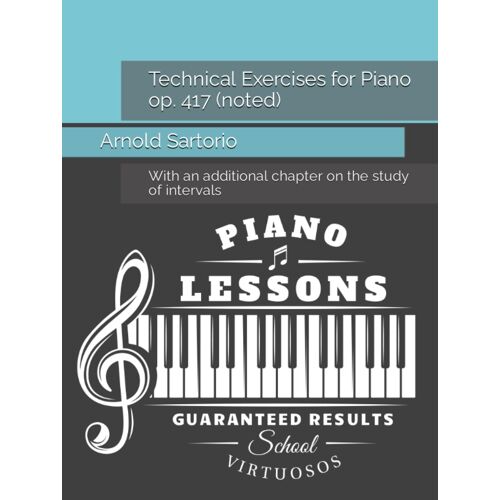 Technical Exercises For Piano Op. 417 (Noted): With An Additional Chapter On The Study Of Intervals