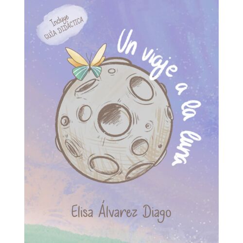 Un Viaje A La Luna (Spanish Edition)