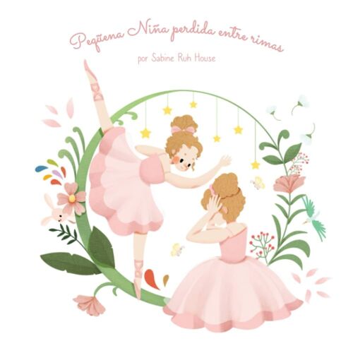 Pequeña Niña Perdida Entre Rimas: Un Fascinante Libro Ilustrado De Poesía Para Inspirar La Creatividad En Niños Y Adultos (Spanish Edition)