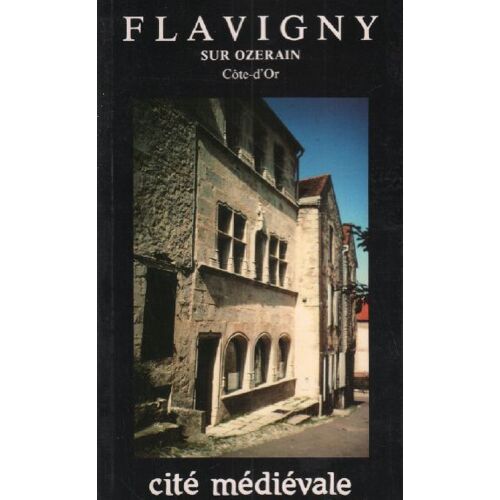 Flavigny Sur Ozerain / Cité Médievale