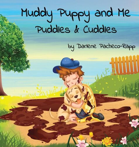 Muddy Puppy And Me: Puddles & Cuddles