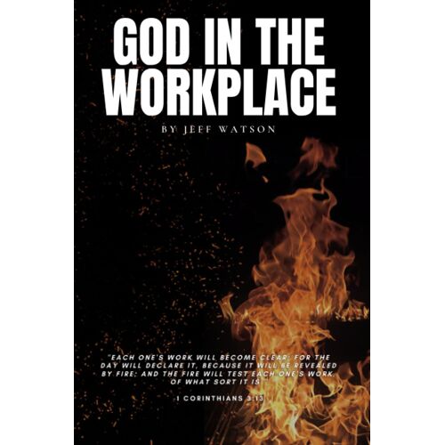 God In The Workplace: My Experience Of Jesus Coming Alongside Me On The Job Site