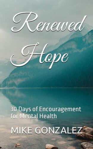 Renewed Hope: 30 Days Of Encouragement For Mental Health