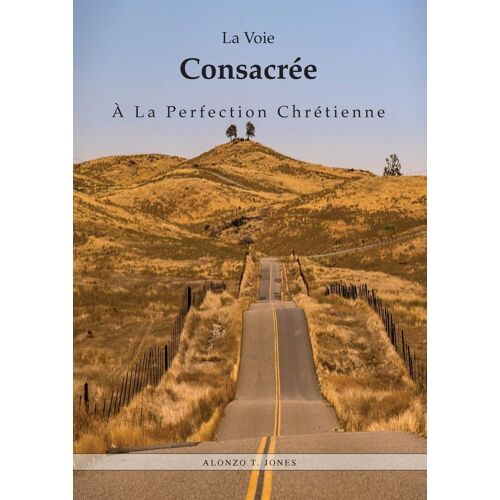 La Voie Consacrée À La Perfection Chrétienne