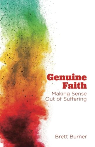 Genuine Faith: Making Sense Out Of Suffering