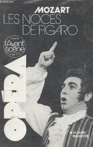 L Avant Scène - N°21 - Mai-Juin 1979 - Mozart, Les Noces De Figaro