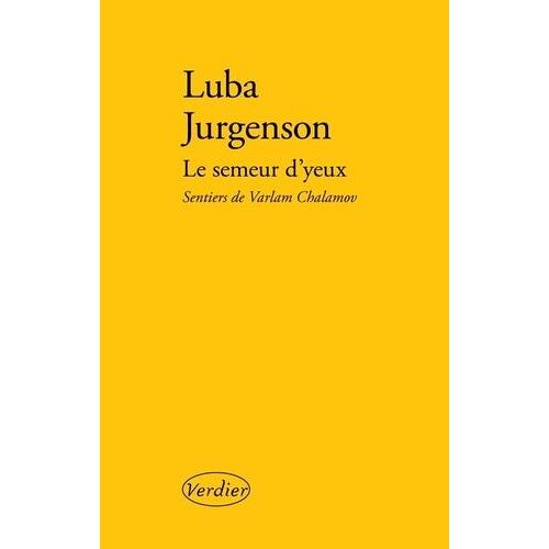 Le Semeur D'yeux - Sentiers De Varlam Chalamov