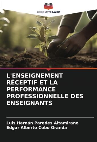 L'enseignement Réceptif Et La Performance Professionnelle Des Enseignants