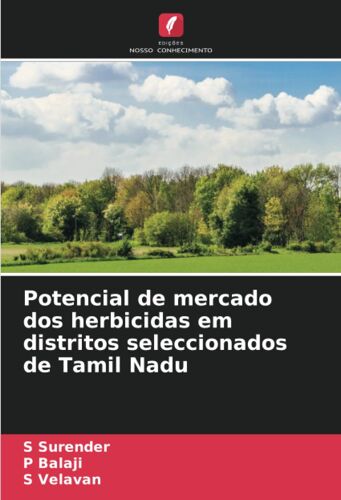 Potencial De Mercado Dos Herbicidas Em Distritos Seleccionados De Tamil Nadu