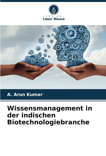 Wissensmanagement In Der Indischen Biotechnologiebranche