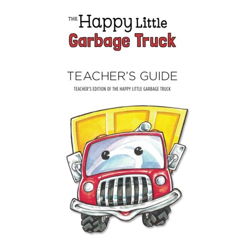 The Happy Little Garbage Truck: Teacher's Guide