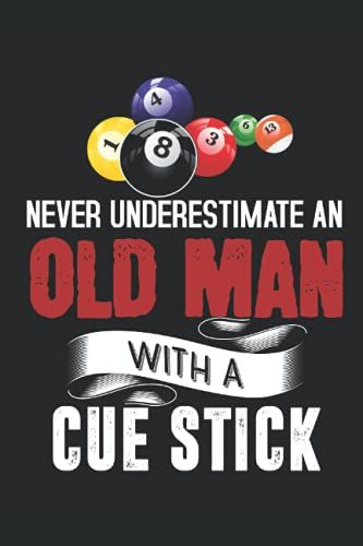Funny Pool Billiards Player Old Man With Cue Stick: Journal / Notebook / Diary, 120 Blank Lined Pages, 6 X 9 Inches, Matte Finish Cover, Great Gift For Kids And Adults