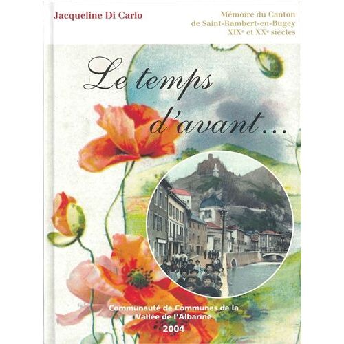 Le Temps D'avant Mémoire Du Canton De Saint-Rambert-En-Bugey
