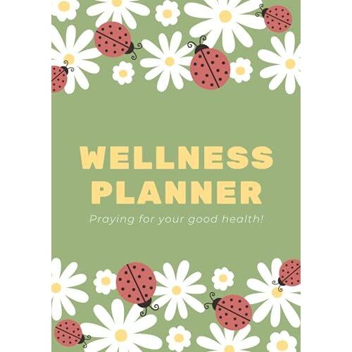 Wellness Planner: Notebook To Build Self-Love For Women, Size 8.27" X 11.69" (21 X 29.7 Cm), A Daily Mindfulness Journal & Self Care Diary For Developing Healthy Habits